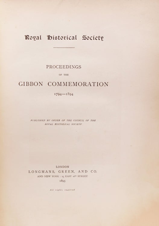Proceedings of the Gibbon Commemoration 1794-1894
