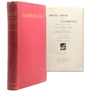Item #32349 Social Hours with Celebrities, Being the Third and Fourth Volumes of "Gossip of the...