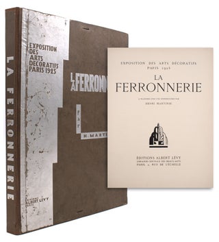 Item #323493 La Ferronnerie. Exposition des Arts Décoratifs Paris 1925. Henri Martinie