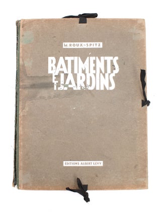 Item #323494 Batiments et Jardins. Exposition des Arts Décoratifs Paris 1925. Michel Roux-Spitz