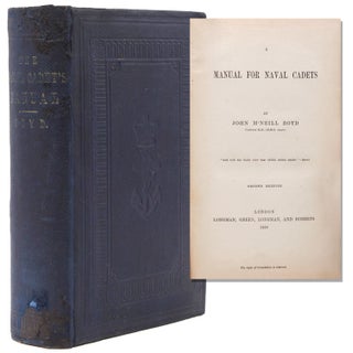 Item #323499 A Manual for Naval Cadets. John M'Neill Boyd