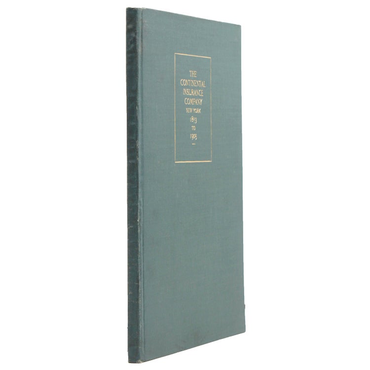 The Continental Insurance Company of New York 1853-1905. A Historical Sketch