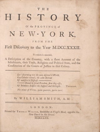 The History of the Province of New-York, from the First Discovery to the Year M.DCC.XXXII