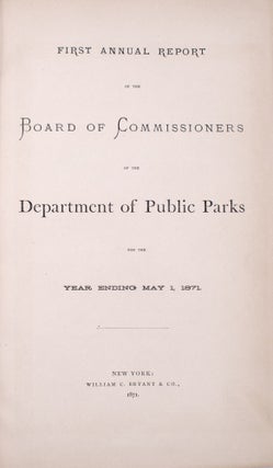 First Annual Report of the Board of Commissioners of the Department of Public Parks for the Year ending May 1, 1871