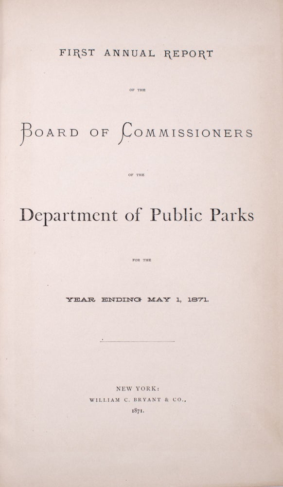 First Annual Report of the Board of Commissioners of the Department of Public Parks for the Year ending May 1, 1871