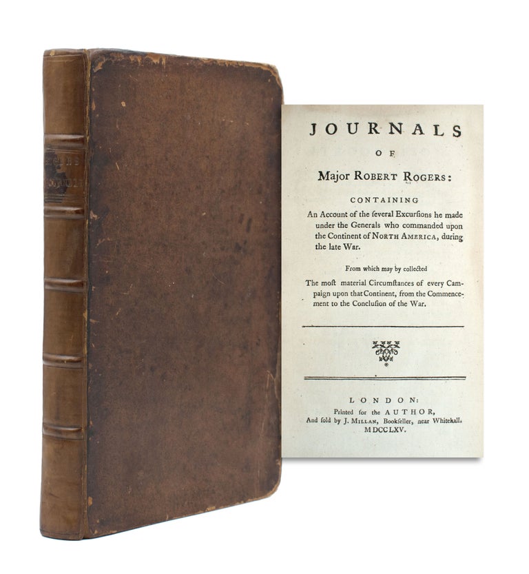 Journals of Major Robert Rogers: Containing an Account of the several Excursions he made under the Generals who commanded upon the Continent of North America, during the late War