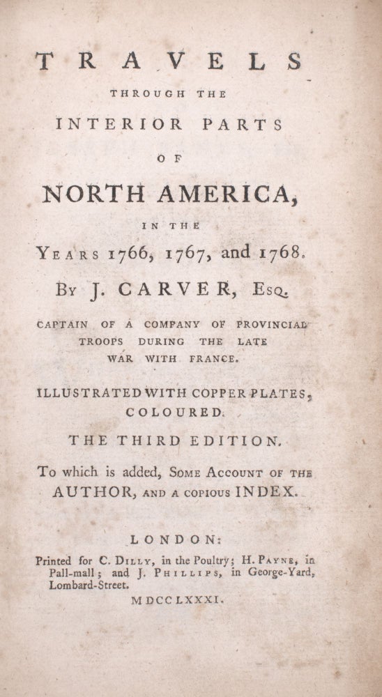 Travels through the Interior Parts of North America, in the Years 1766, 1767, and 1768 … To which is added, Some Account of the Author and a copious Index
