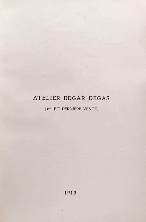 Catalogue des Tableaux, pastels et Dessins par Edgar Degas et provenant de son Atleier