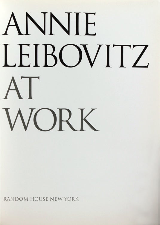 Annie Leibovitz at Work - Annie Leibovitz - First edition