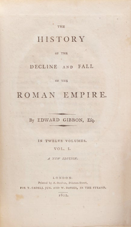 The History of the Decline and Fall of the Roman Empire. A New Edition
