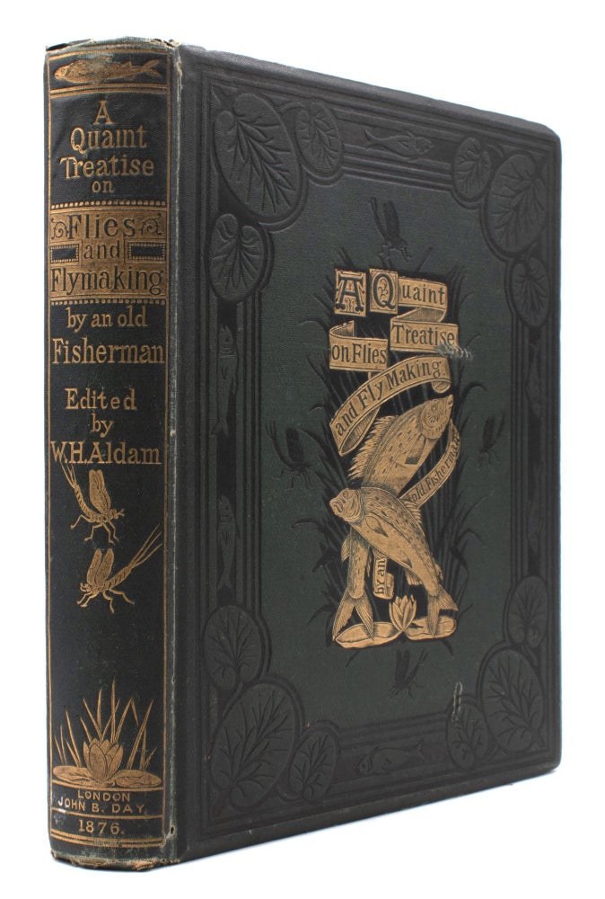 A Quaint Treatise on "Flees, and the Art a Artyfichall Flee Making," By an Old Man Well Known on the Derbyshire Streams as a First-Class Fly-Fisher a Century Ago. Printed from an Old Ms. Never Before Published, the Original Spelling and Language Being Retained, with Editorial Notes and Patterns of Flies, and Samples of the Materials for Making Each Fly