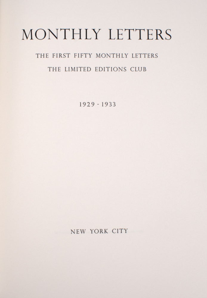 Monthly Letters. The First Fifty Monthly Letters The Limited Editions Club 1929-1933