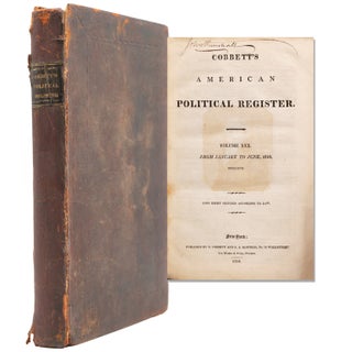 Item #324081 Cobbett's American Political Register. Volume XXX. William Cobbett