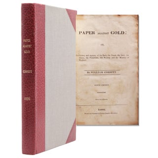 Item #324083 Paper against Gold: containing the History and Mystery of the Bank of England....