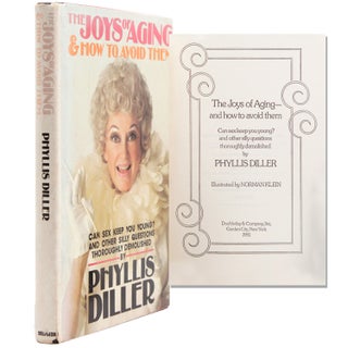 Item #324122 The Joys of Aging & How to Avoid Them. Phyllis Diller