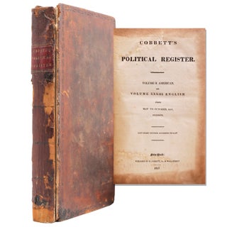 Item #324130 Cobbett's Political Register. Volume II, American or Volume XXXIII. English from May...