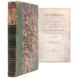 Item #324155 The Sylva American; or, A Description of the Forest Trees indigenous to the United...