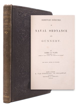 Item #324169 Elementary Instruction in Naval Ordnance and Gunnery. James H. Ward