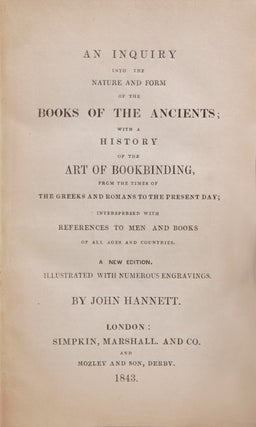 An Inquiry into the Nature and Form of the Books of the Ancients; with a History of the Art of Bookbinding