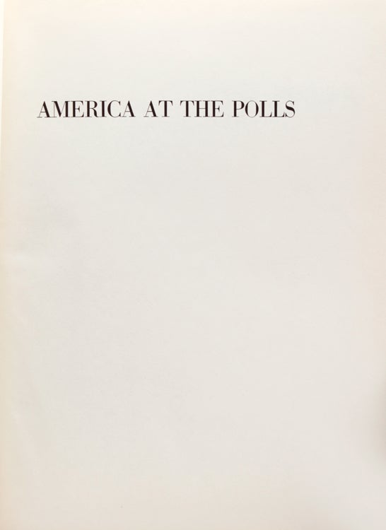 America at the Polls. A Handbook of American Presidential Election Statistics 1920-1964