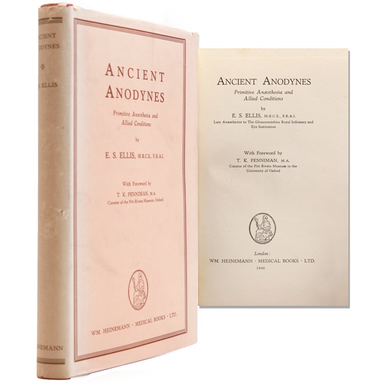 Ancient Anodynes Primitive Anæsethesia and Allied Conditions