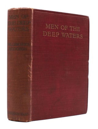 Men of the Deep Waters. “Deep Waters of Mysterious Seas, and the Great Deep of Life”