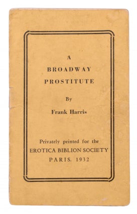 Item #324404 A Broadway Prostitute [Cover title]. Frank Harris