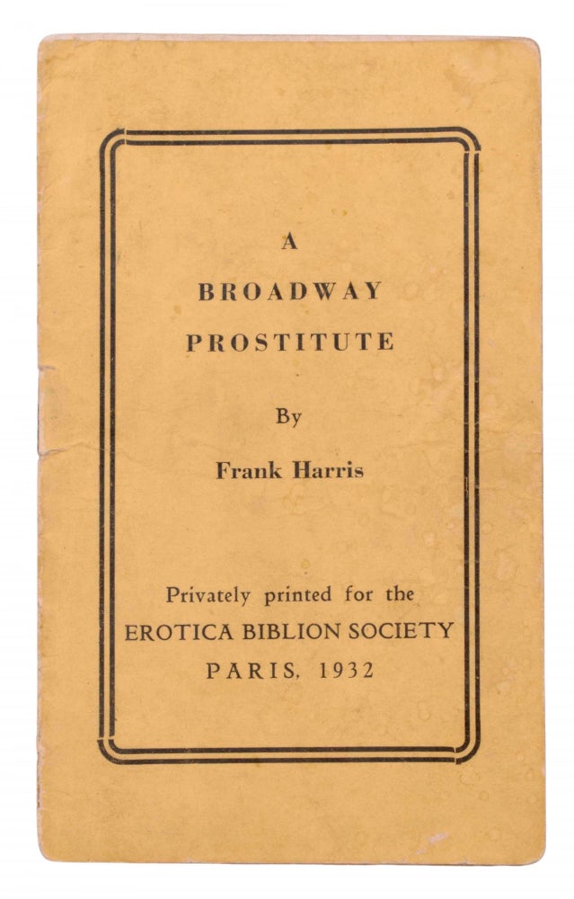 Item #324404 A Broadway Prostitute [Cover title]. Frank Harris.
