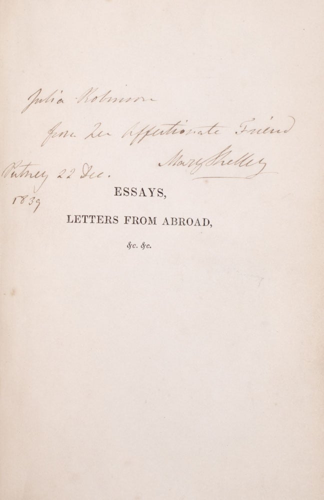 Essays, Letters from Abroad, Translations, and Fragments. Edited by Mrs. Shelley