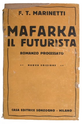 Item #324572 Mafarka il Futurista. Romanzo Africanol. Traduzione di Decio Cinti. Nuova edizione....