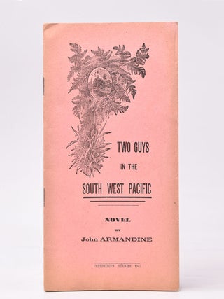 Item #324683 Two Guys in the South West Pacific. John Armandine