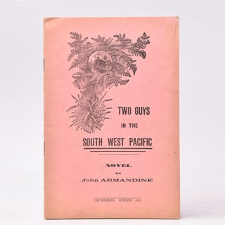 Item #324683 Two Guys in the South West Pacific. John Armandine