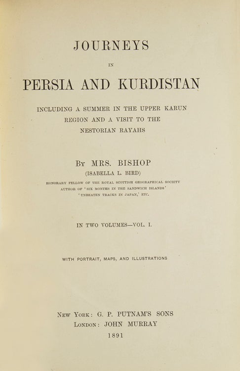 Journeys in Persia and Kurdistan, Including a Summer in the Upper Karun Region and a Visit to the Nestorial Rayahs