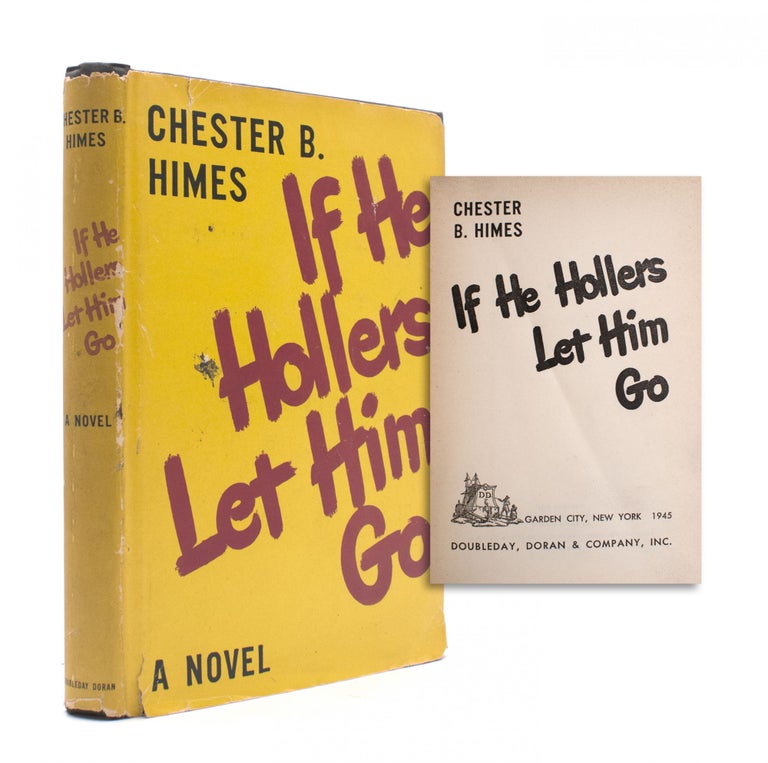 Item #324719 If He Hollers Let Him Go. Chester Himes.