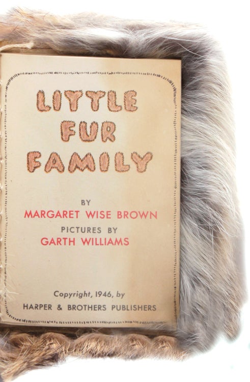Little Fur Family. Pictures by Garth Williams