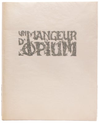 Item #325185 Un Mangeur d'Opium. Extrait des Paradis Artificiels. Charles Baudelaire