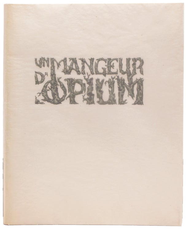 Item #325185 Un Mangeur d'Opium. Extrait des Paradis Artificiels. Charles Baudelaire.