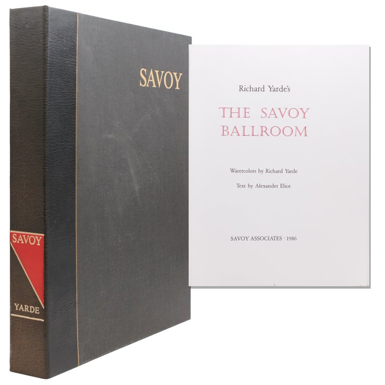 Item #325309 Richard Yarde's The Savoy Ballroom. Watercolors by Richard Yarde. Text by Alexander Eliot (Introduction by M. S. Campbell). Richard Yarde.