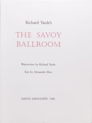 Richard Yarde's The Savoy Ballroom. Watercolors by Richard Yarde. Text by Alexander Eliot (Introduction by M. S. Campbell)