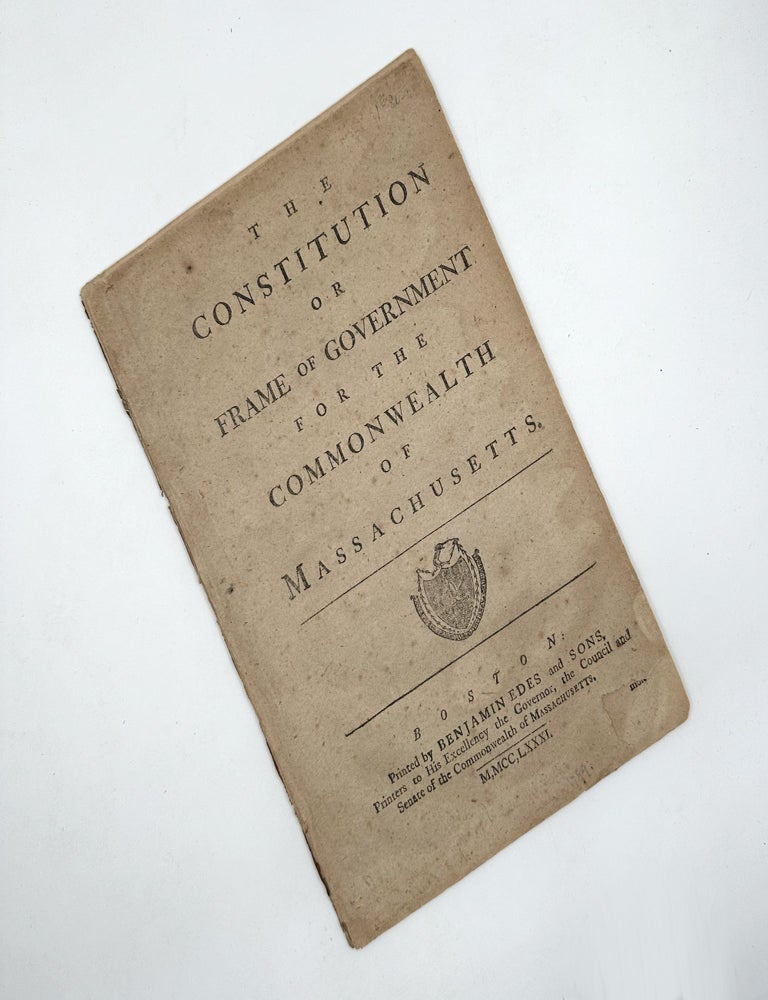 The Constitution or Frame of Government for the Commonwealth of Massachusetts