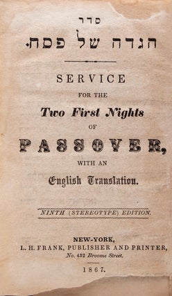 Seder Haggadah Shel Pesach. Service for the Two First Nights of Passover, with an English Translation
