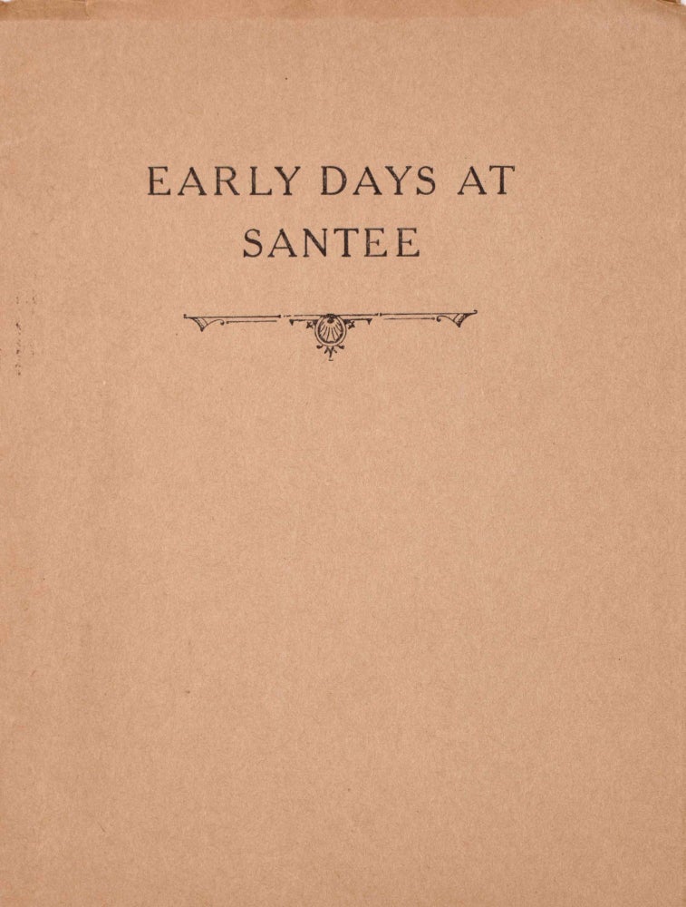 Early Days at Santee ... The Beginnings of the Santee Normal Training School
