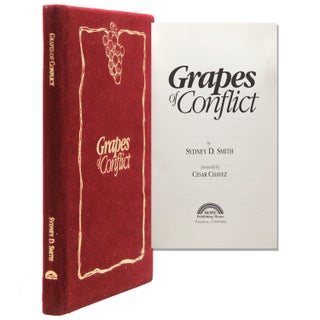 Item #326741 Grapes of Conflict. Foreword Cesar Chavez. Cesar Chavez, Sydney Smith