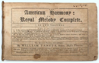 Item #326744 The American Harmony: or, Royal melody complete ... The Seventh Edition, with...