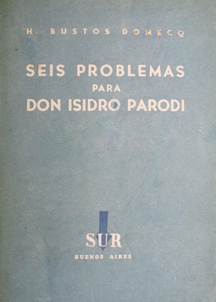 Seis Problemas para Don Isidor Parodi. Palabra liminar de Gervasio Montenegro