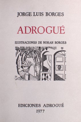 Item #326873 Adrogué. Ilustraciones de Norah Borges. Jorge Luis Borges