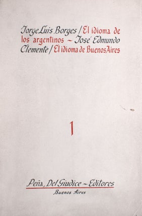 Item #326886 El idioma de los argentinos. [and:] José E. Clemente. El idioma de Buenos Aires....