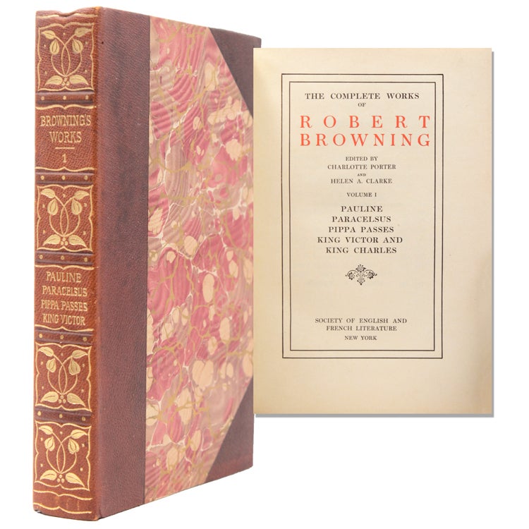 Item #326907 The Complete Works of Robert Browning. Edited by Charlotte Porter and Helen A. Clarke. Robert Browning.