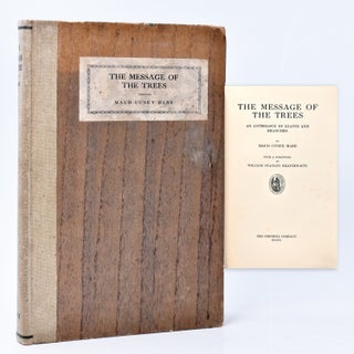 Item #326920 The Message of the Trees, An Anthology of Leaves and Branches. Foreword by William...