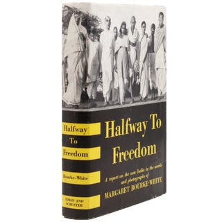 Halfway to Freedom. A Report on the New India in the Words and Photographs of …